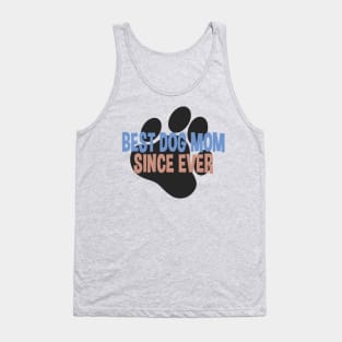 Best Dog Mom Since Ever Puppy Mother Paw Dog Lover Tank Top